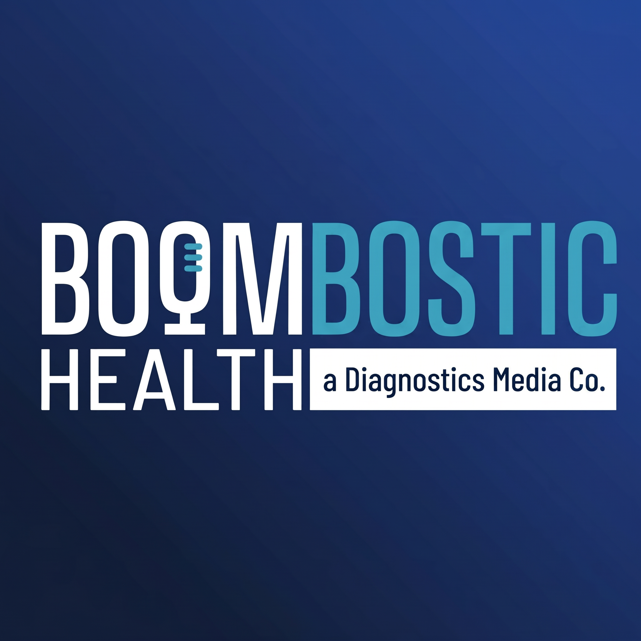 Boombostic Health, a Diagnostics Media Co.